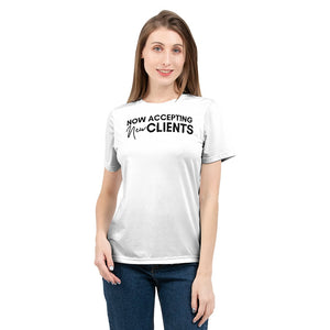 Now Accepting New Clients Design 2 (White) Women's Tee