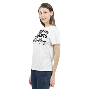 I Help My Clients Make Money (White) Women's Tee