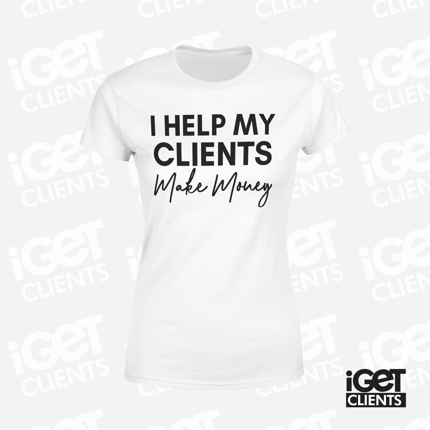 I Help My Clients Make Money (White) Women's Tee