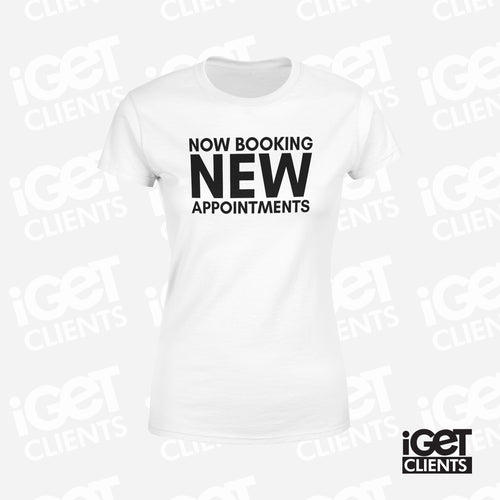 Now Booking New Appointments  (White) Women's Tee
