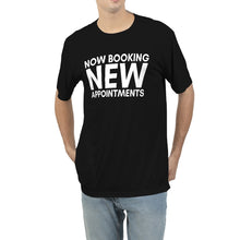 Load image into Gallery viewer, Now Booking New Appointments (Black) Men&#39;s Tee